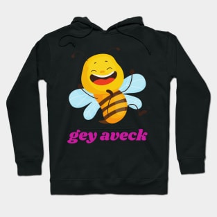 gey aveck -Funny Yiddish Quotes Hoodie